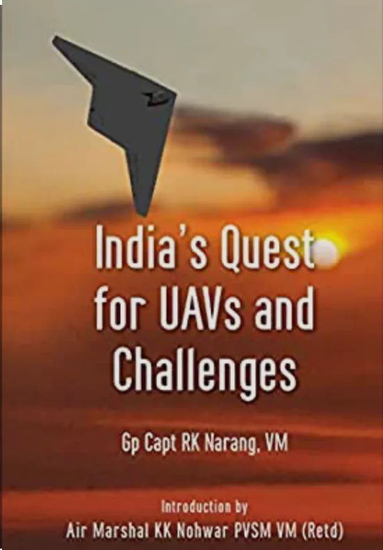 Book cover of "India's Quest for UAVs and Challenges" by Gp Capt RK Narang VM, with introduction by Air Marshal KK Nohwar PVSM VM (Retd), featuring a flying-wing drone silhouette against a sunset sky